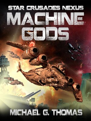 cover image of Machine Gods (Star Crusades Nexus, Book 2)